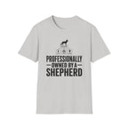 Professionally Owned By A Shepherd T-Shirt