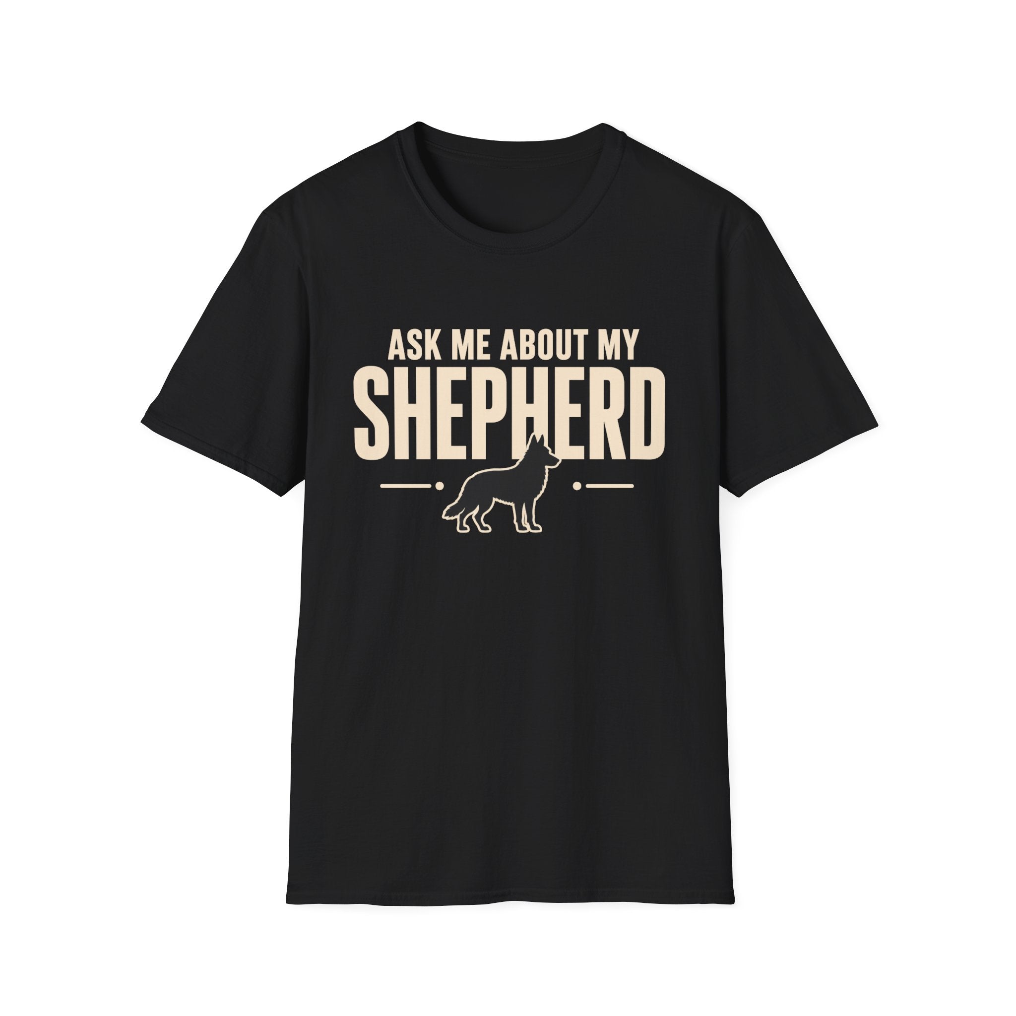 Ask Me About My Shepherd T-Shirt