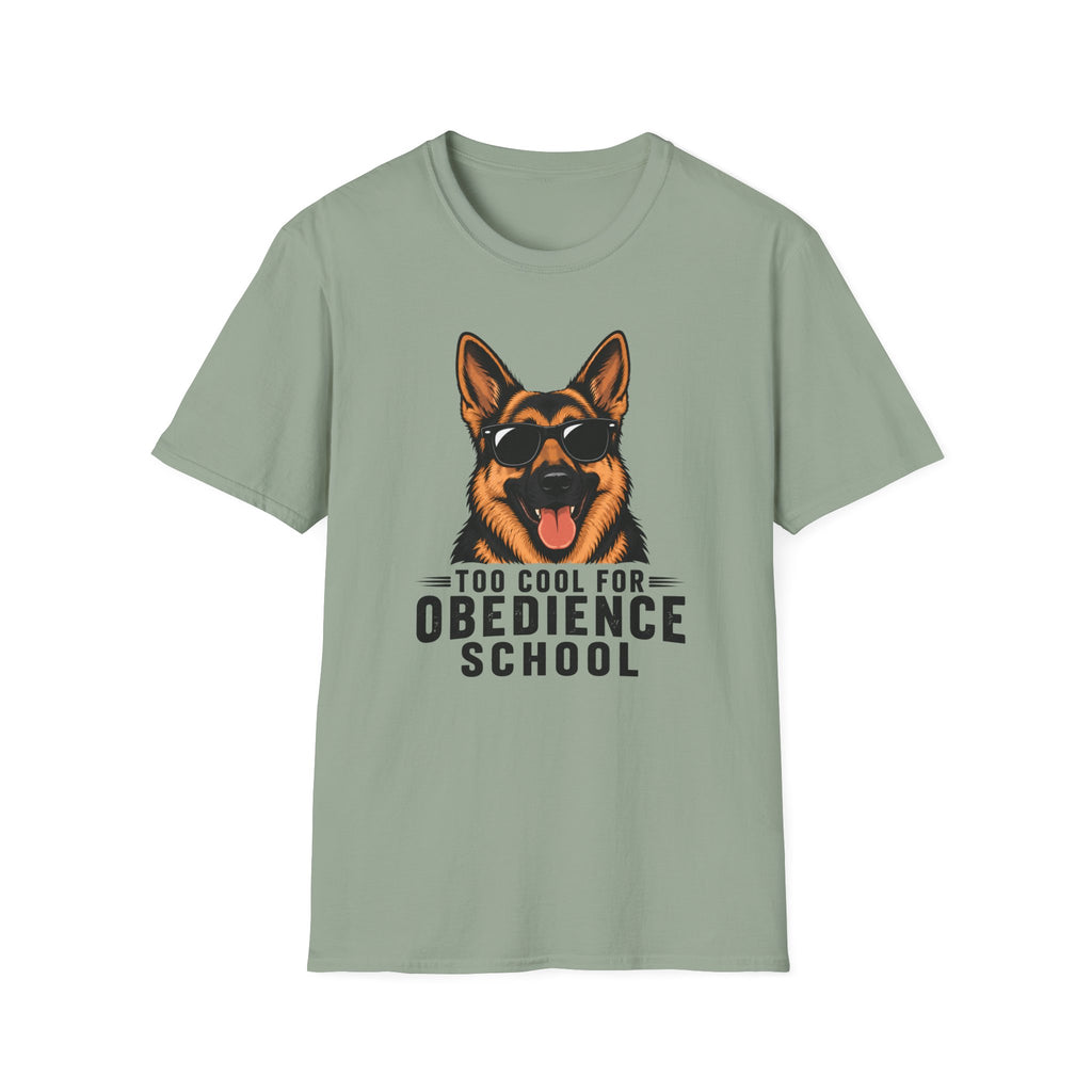 Too Cool For Obedience School T-Shirt