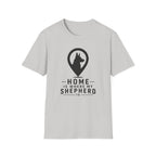 Home Is Where My Shepherd Is T-Shirt