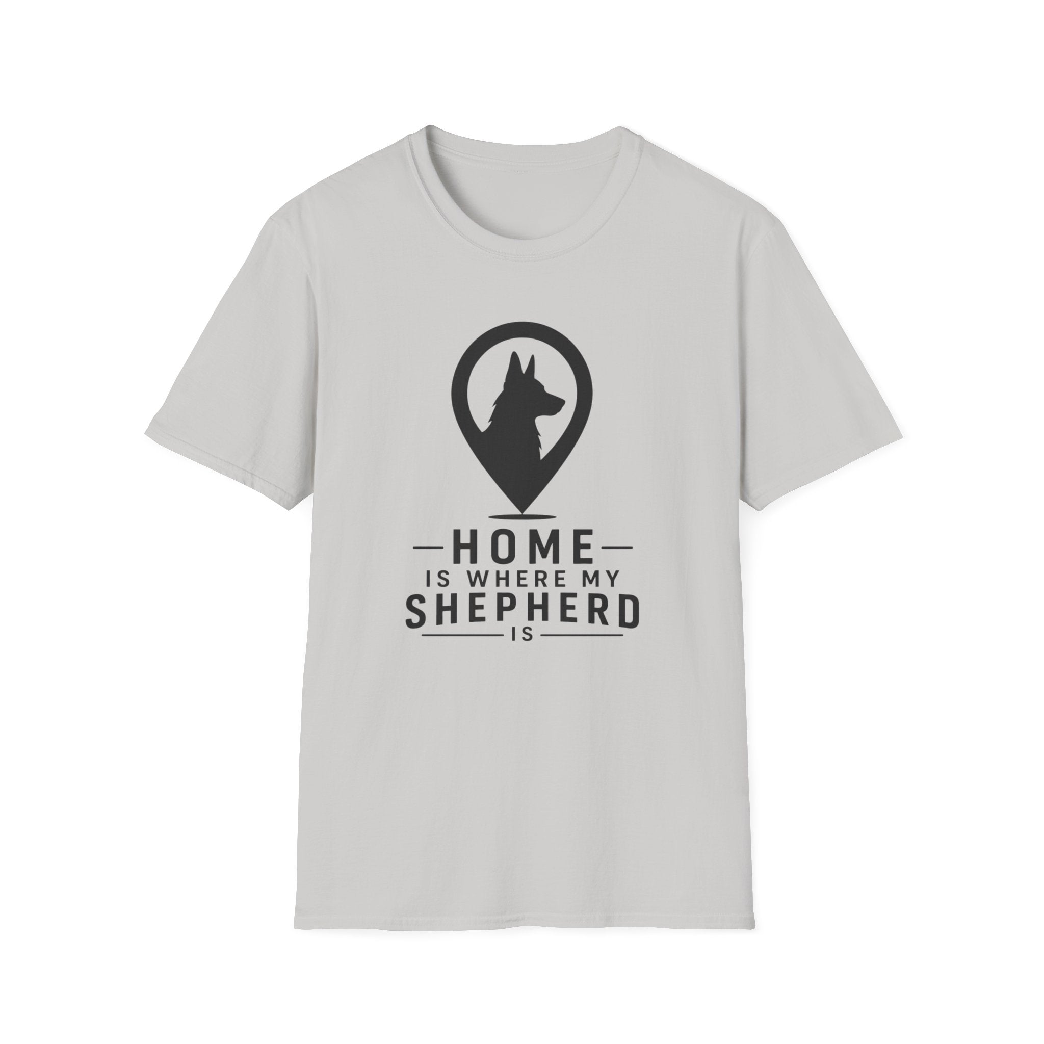 Home Is Where My Shepherd Is T-Shirt