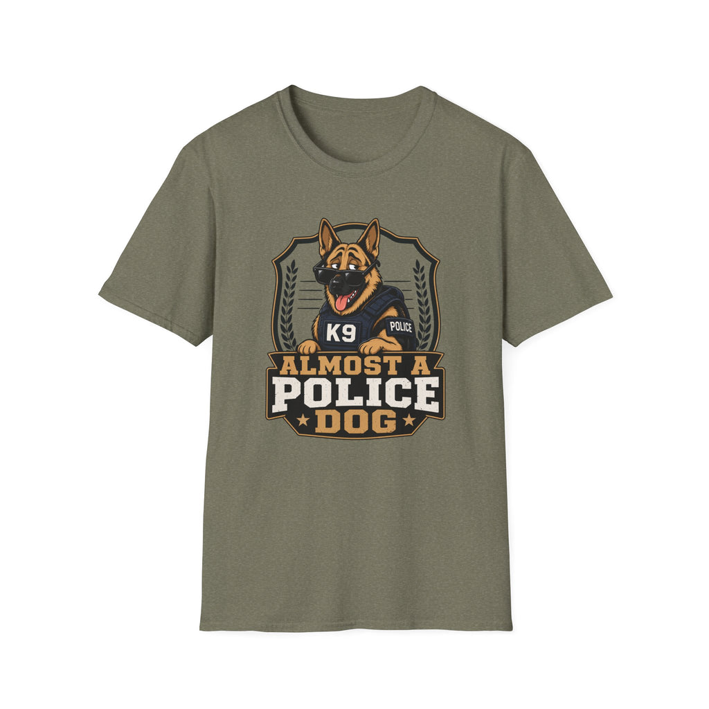 Almost A Police Dog T-Shirt