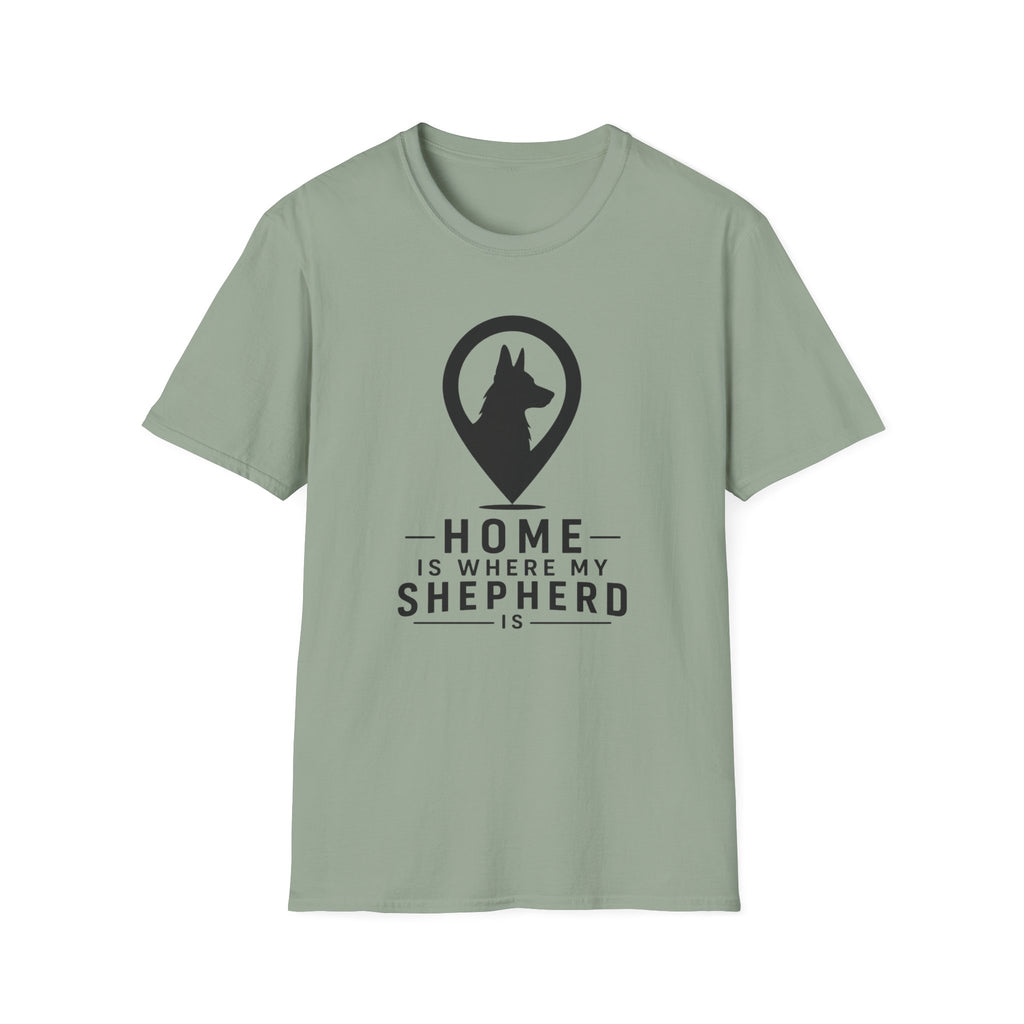 Home Is Where My Shepherd Is T-Shirt