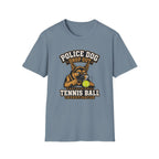Police Dog Drop Out T-Shirt