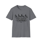 Every Chapter. A Shepherd T-Shirt