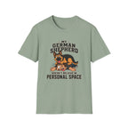 My Shepherd Doesn't Believe In Personal Space T-Shirt