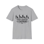 Every Chapter. A Shepherd T-Shirt