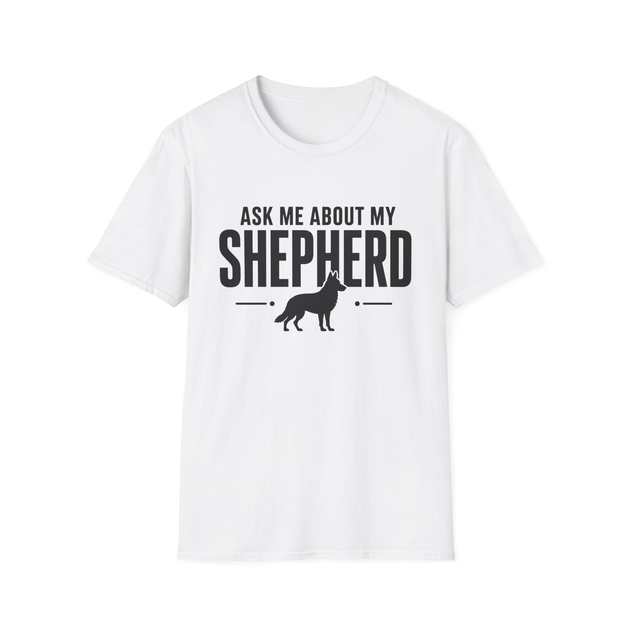 Ask Me About My Shepherd T-Shirt