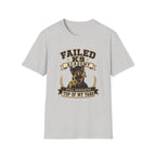 Failed K9 Academy, Still Graduated Top of My Yard T-Shirt