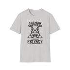 German Shepherd. Privacy Is Overrated T-Shirt
