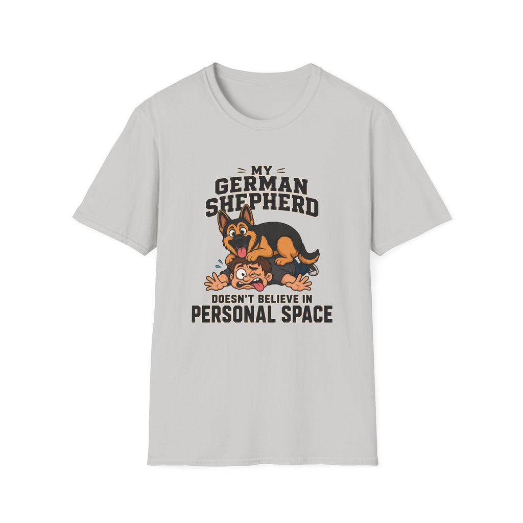 My Shepherd Doesn't Believe In Personal Space T-Shirt