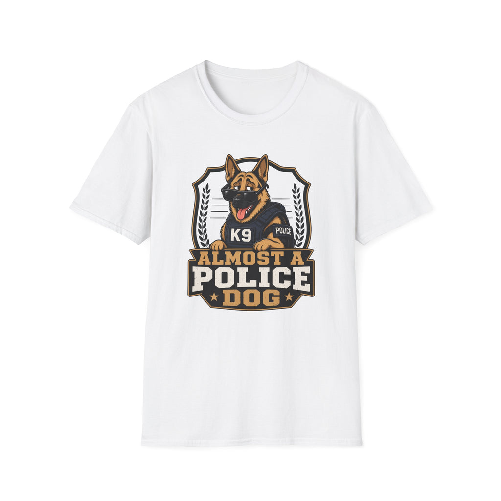 Almost A Police Dog T-Shirt