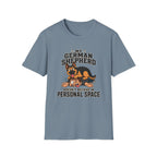 My Shepherd Doesn't Believe In Personal Space T-Shirt
