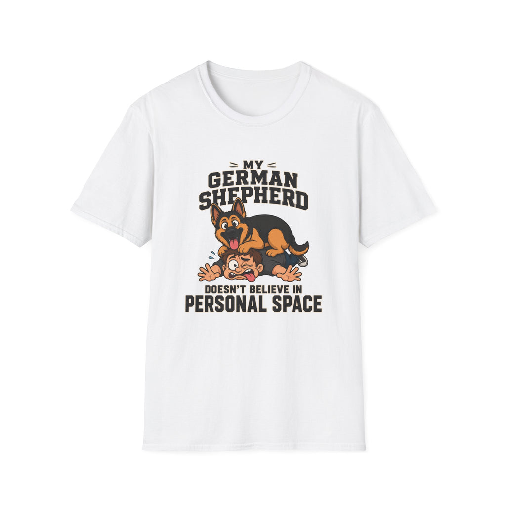 My Shepherd Doesn't Believe In Personal Space T-Shirt