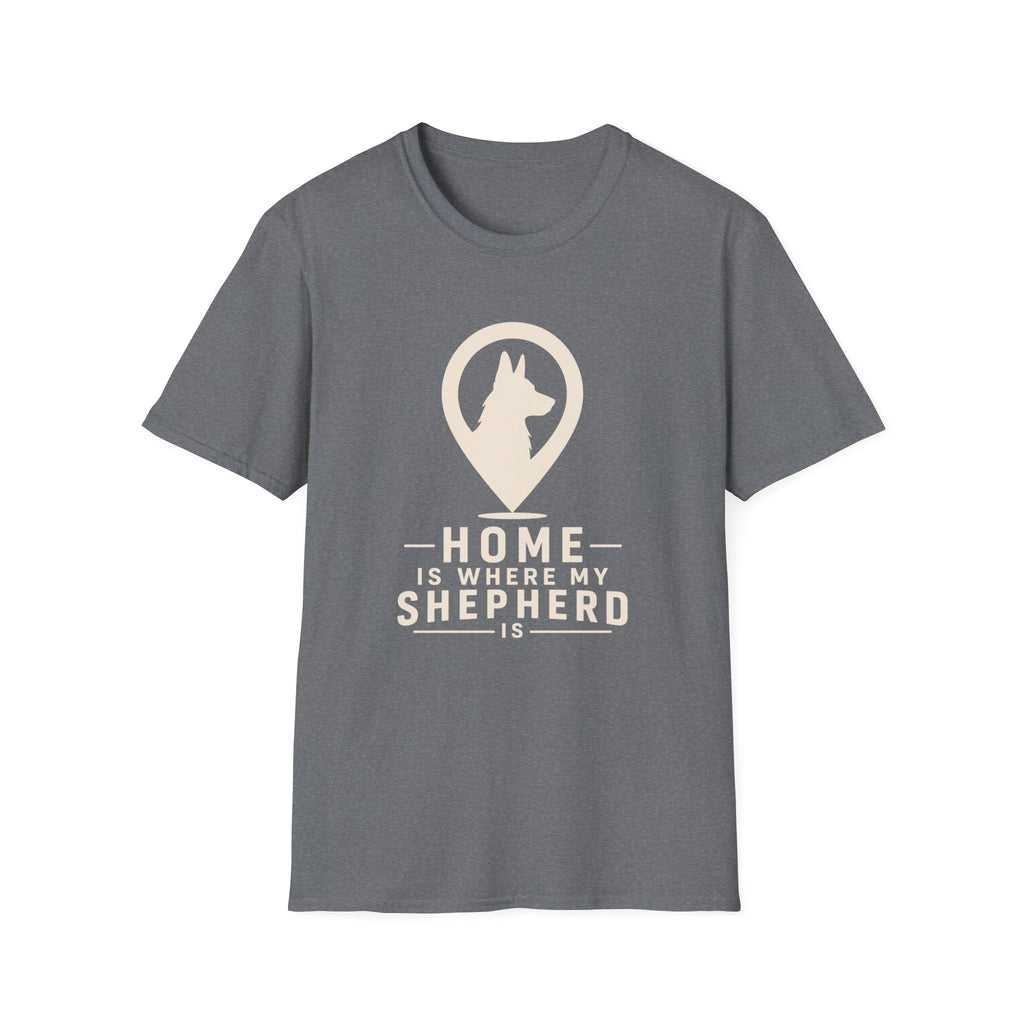 Home Is Where My Shepherd Is T-Shirt