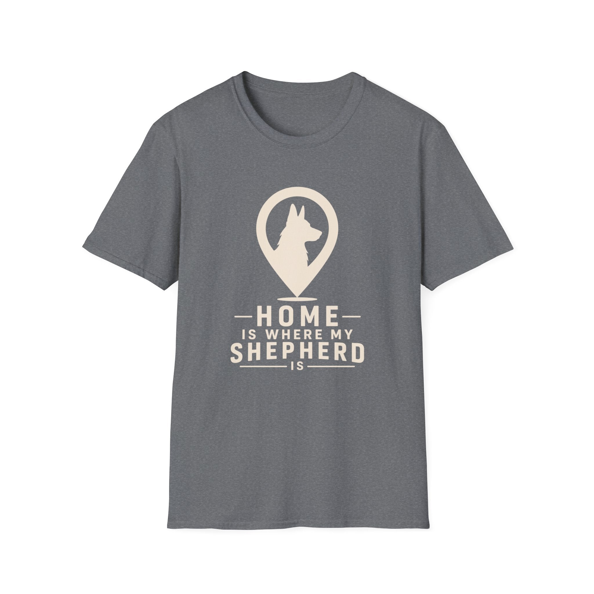Home Is Where My Shepherd Is T-Shirt