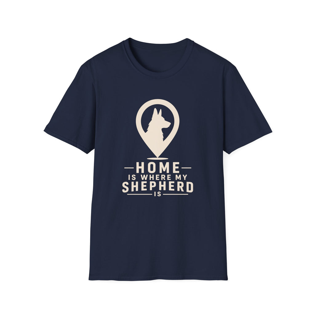 Home Is Where My Shepherd Is T-Shirt