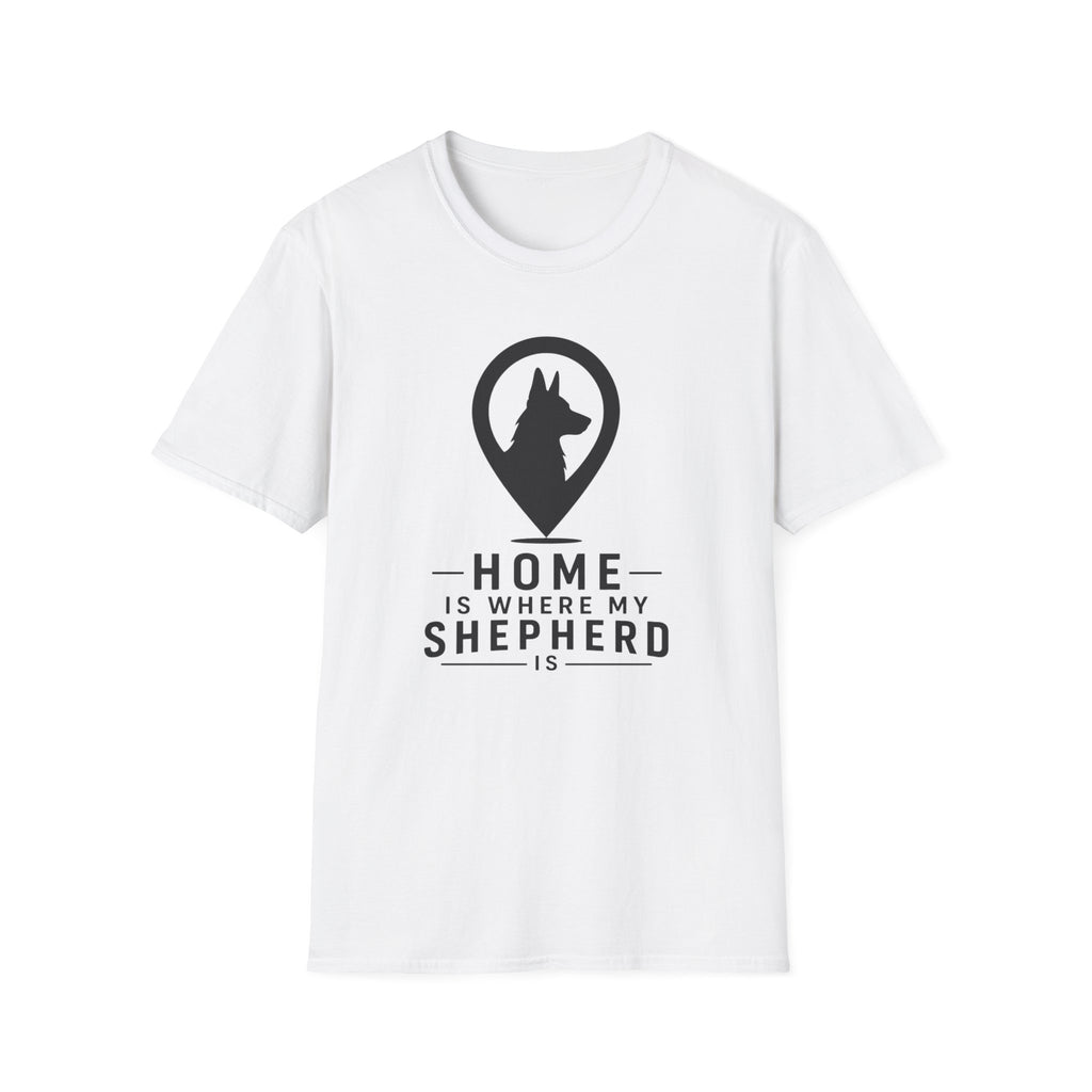Home Is Where My Shepherd Is T-Shirt