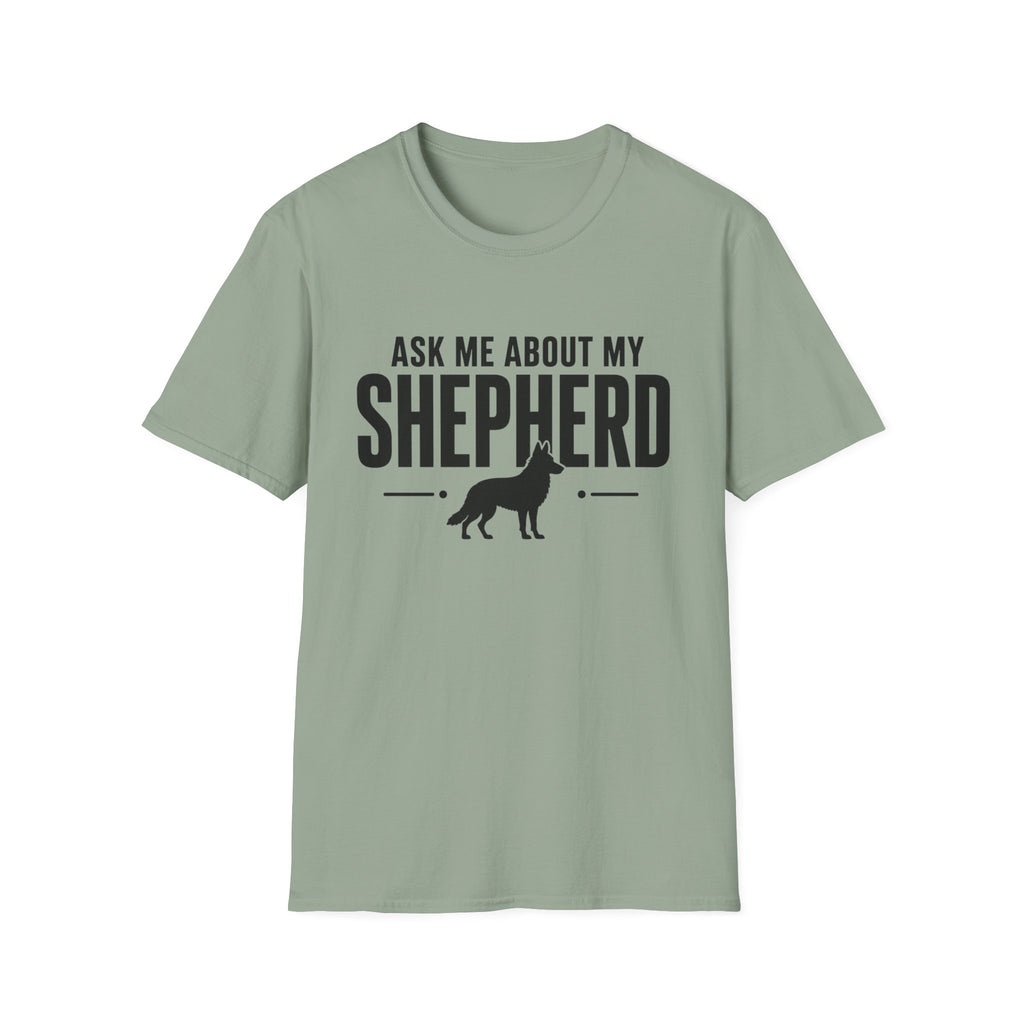 Ask Me About My Shepherd T-Shirt