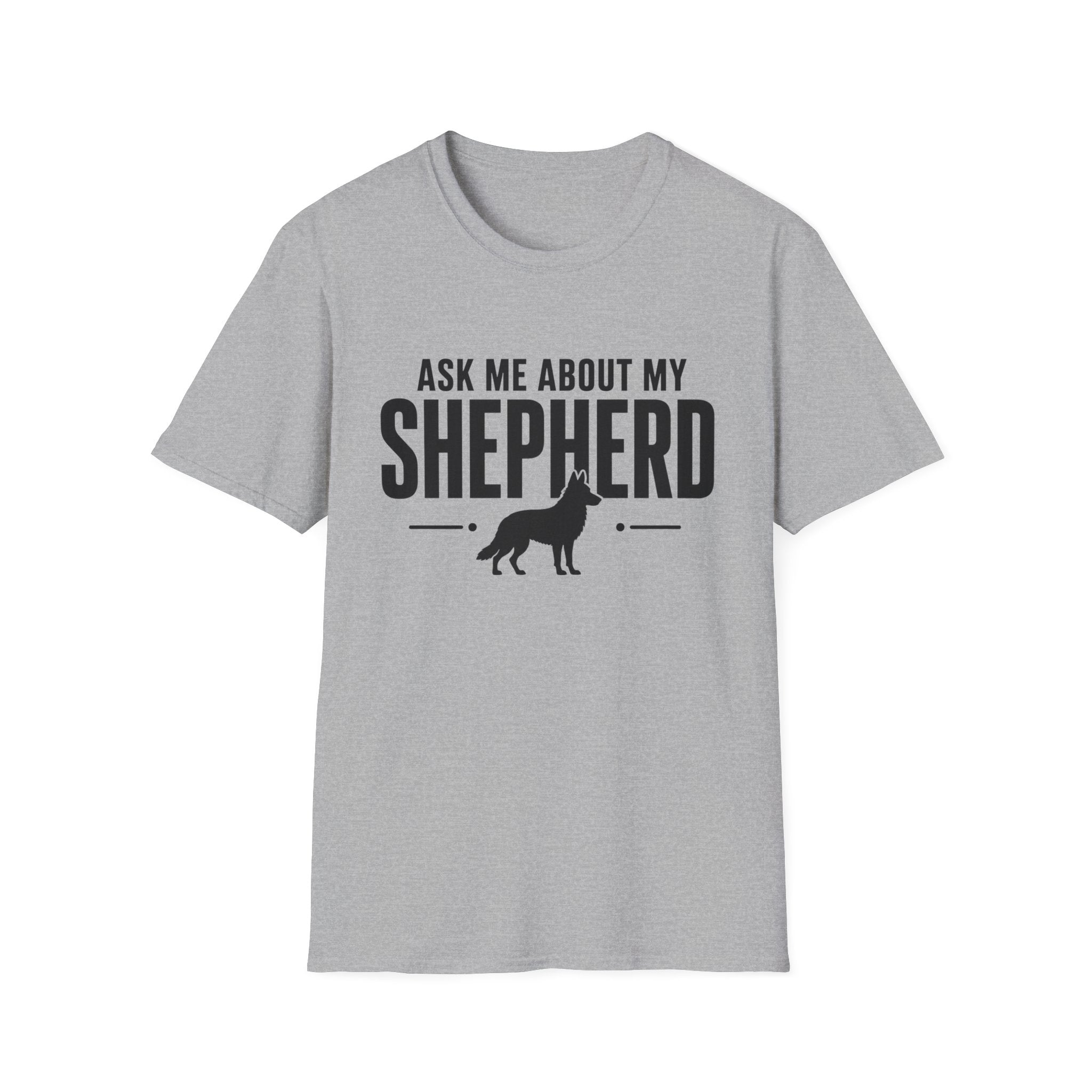 Ask Me About My Shepherd T-Shirt