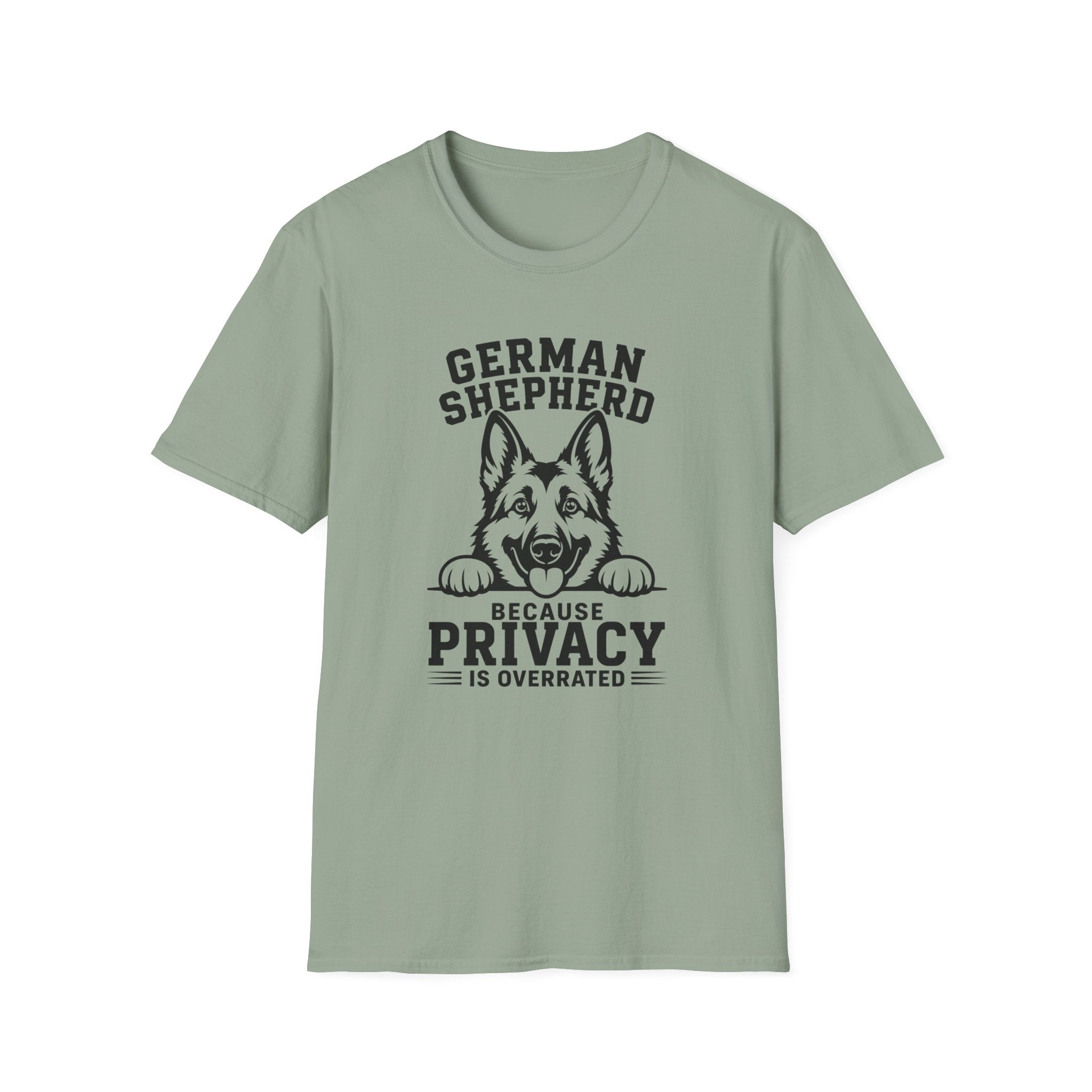German Shepherd. Privacy Is Overrated T-Shirt