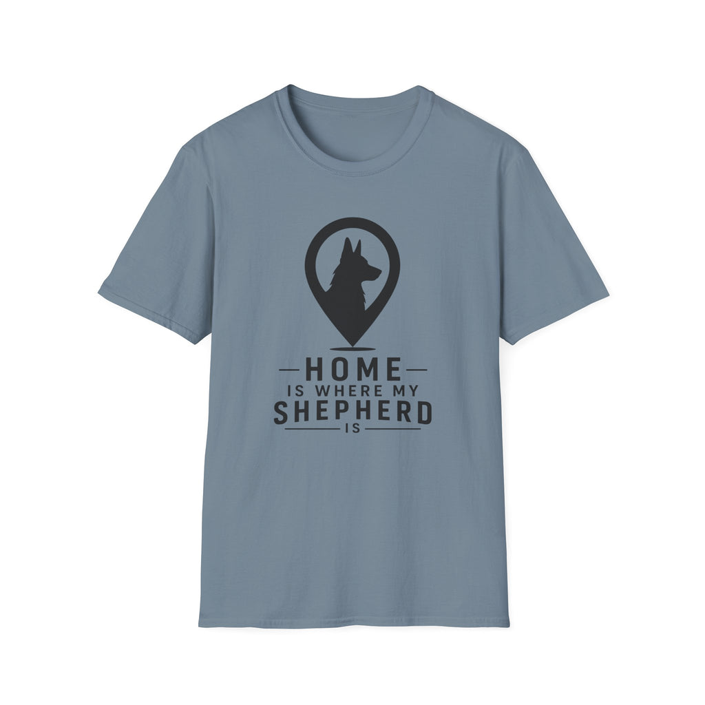 Home Is Where My Shepherd Is T-Shirt