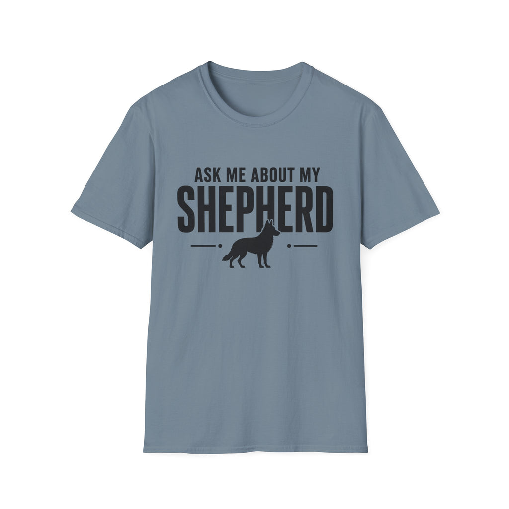 Ask Me About My Shepherd T-Shirt