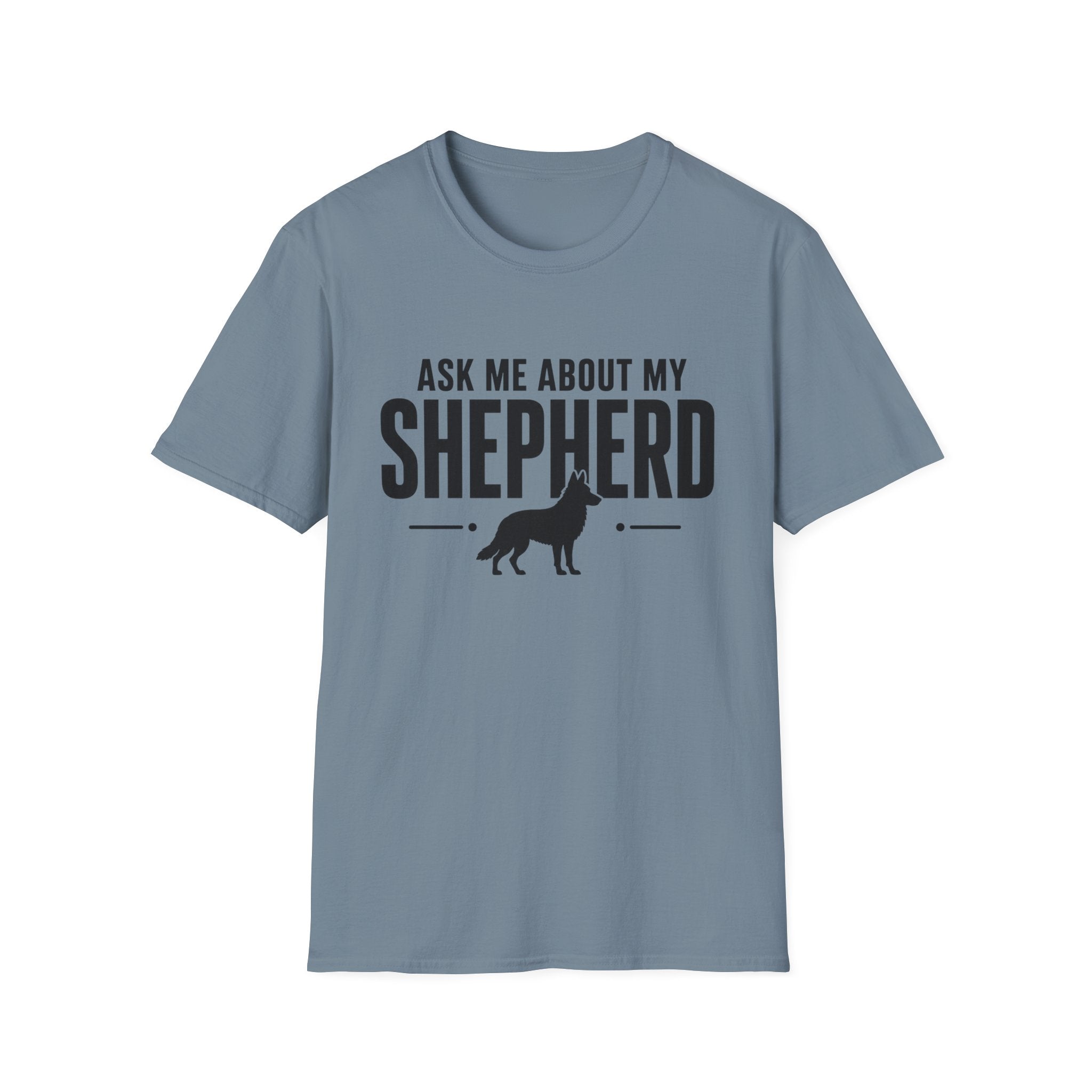 Ask Me About My Shepherd T-Shirt