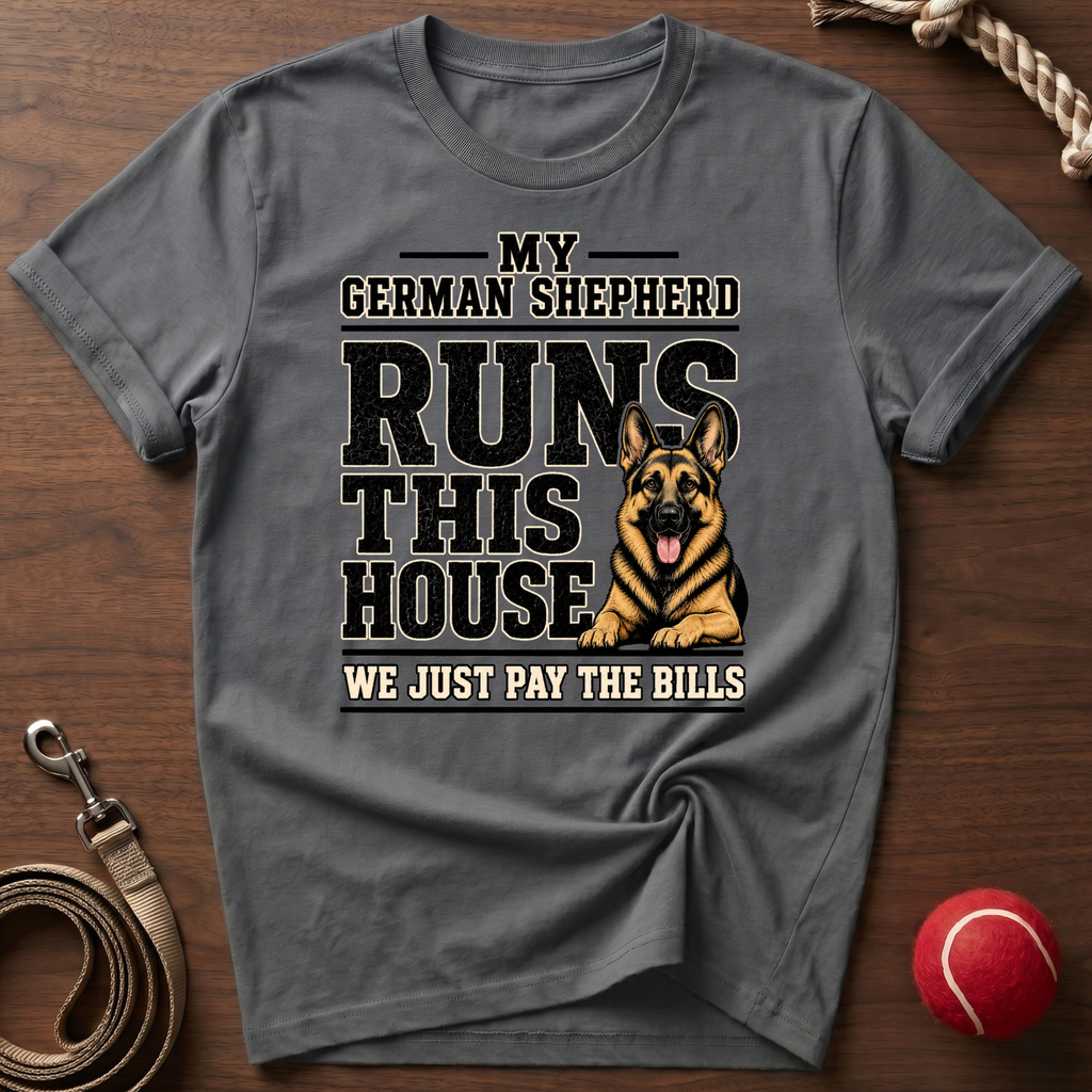 My German Shepherd Runs This House T-Shirt