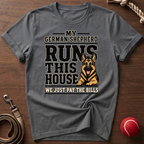 My German Shepherd Runs This House T-Shirt