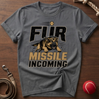 Fur Missile Incoming T-Shirt