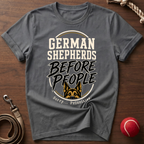 German Shepherds Before People T-Shirt