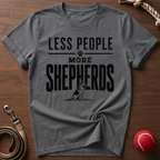 Less People More Shepherds T-Shirt