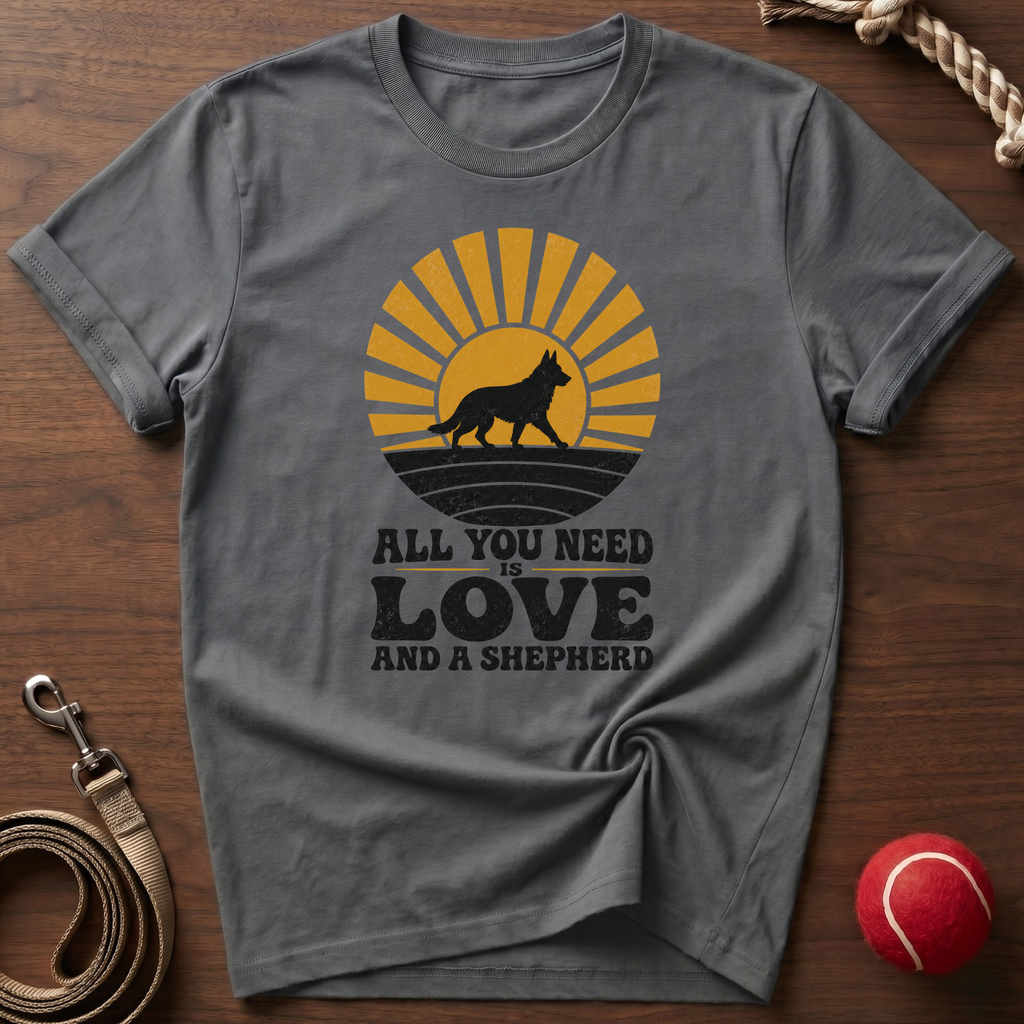 All You Need Is Love And A Shepherd T-Shirt