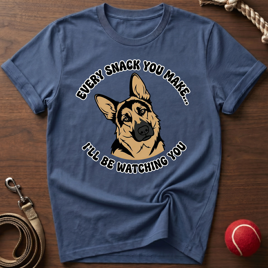 Every Snack You Make T-Shirt