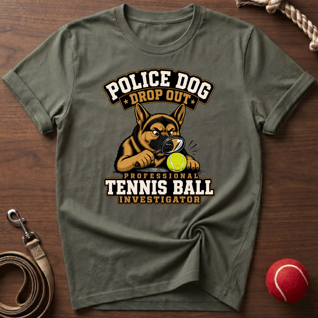Police Dog Drop Out T-Shirt