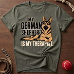 My German Shepherd Is My Therapist T-Shirt