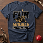Fur Missile Incoming T-Shirt