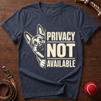 Privacy Not Available T-Shirt