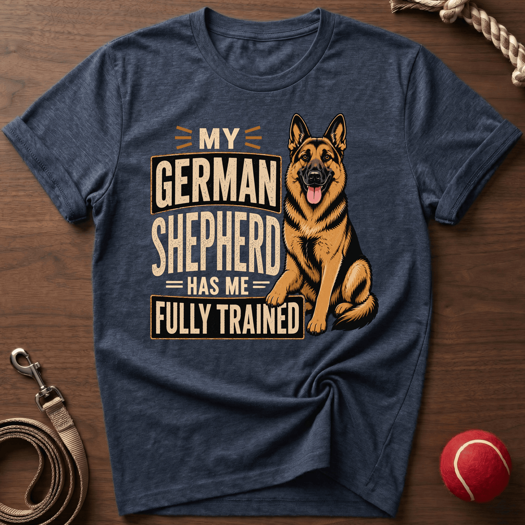 My Shepherd Has Me Fully Trained T-Shirt