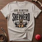Life Is Better With My Shepherd T-Shirt
