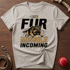 Fur Missile Incoming T-Shirt