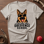 Too Cool For Obedience School T-Shirt
