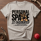 Personal Space Is Overrated T-Shirt