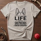 Shepherd Life: Constant Supervision T-Shirt
