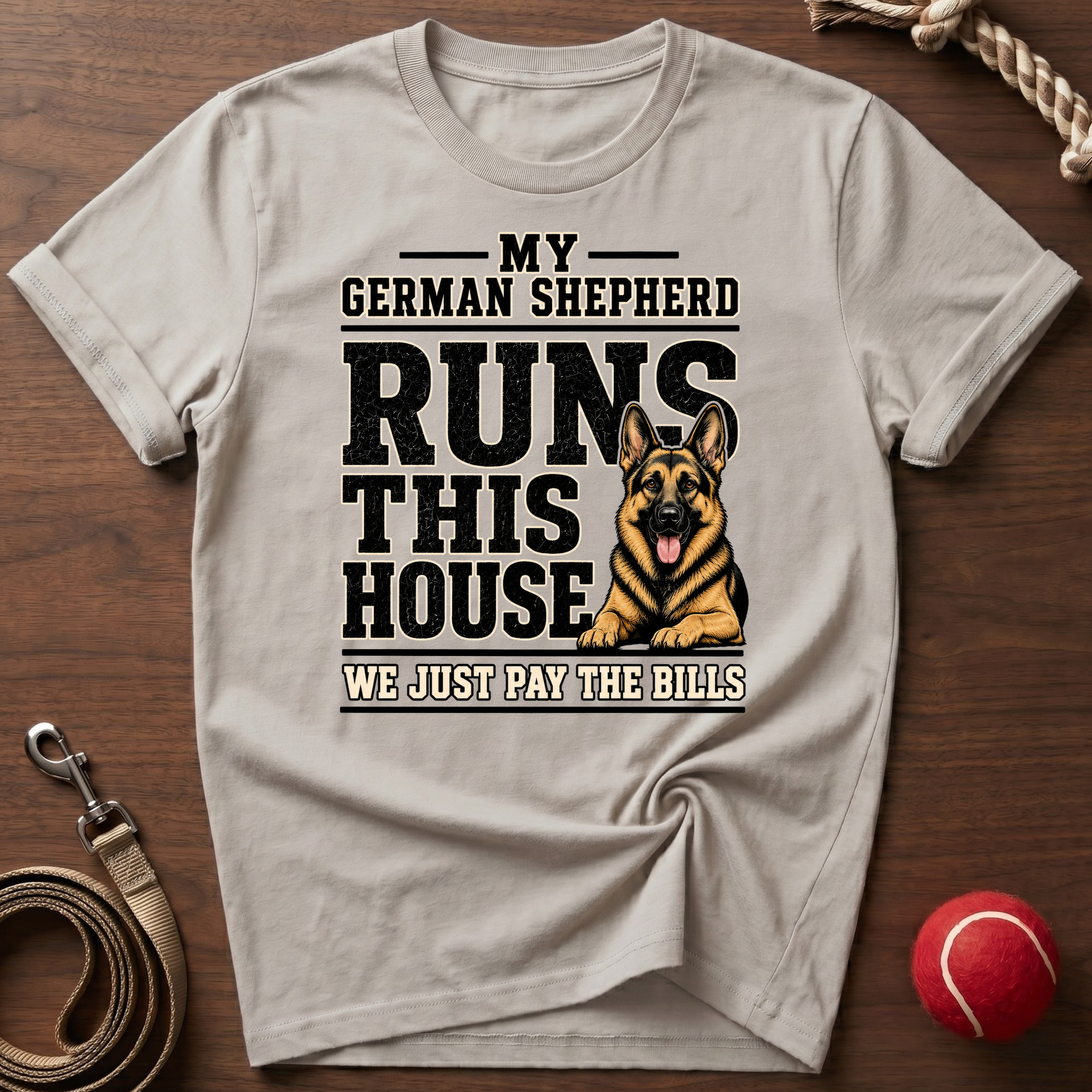 My German Shepherd Runs This House T-Shirt