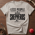 Less People More Shepherds T-Shirt