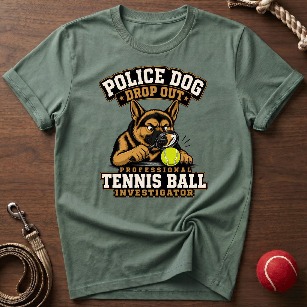Police Dog Drop Out T-Shirt