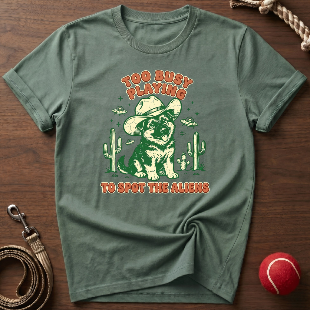 Too Busy Playing T-Shirt