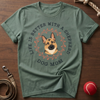 Better with a GSD T-Shirt